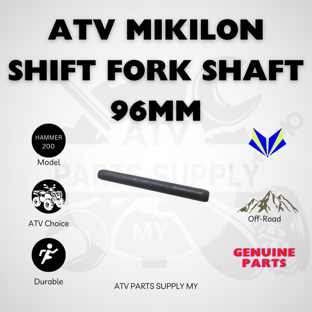 ATV Mikilon Hammer 200 | U38 | Gear Shift Fork | Shift Fork Shaft | 96MM | Original Mikilon Parts