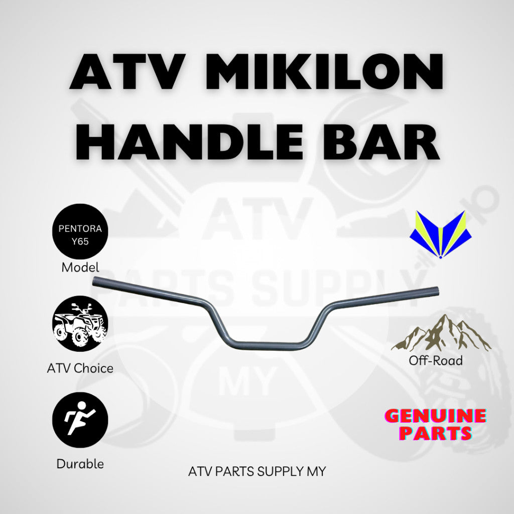 ATV Mikilon Pentora 250 | Y65 | Handle Bar | Original Mikilon Parts | 250CC