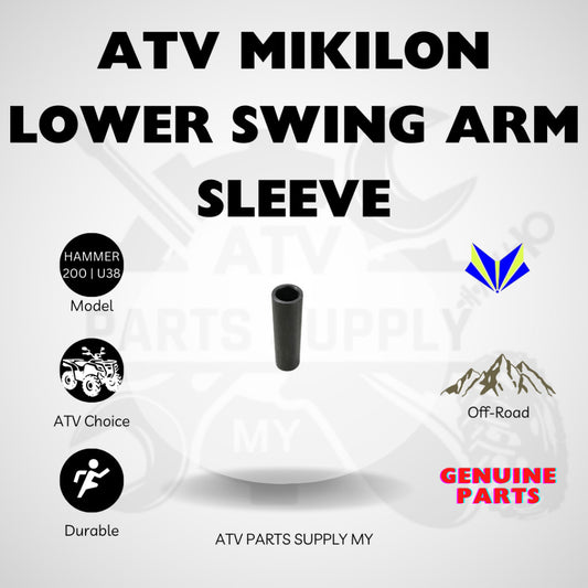 ATV Mikilon Hammer 200 | U38 | Lower Swing Arm Sleeve | Ready Stock