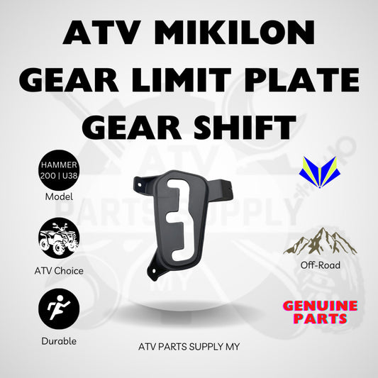 ATV Mikilon Hammer 200 | U38 | Gear limit plate | Gear Shift | Ready Stock