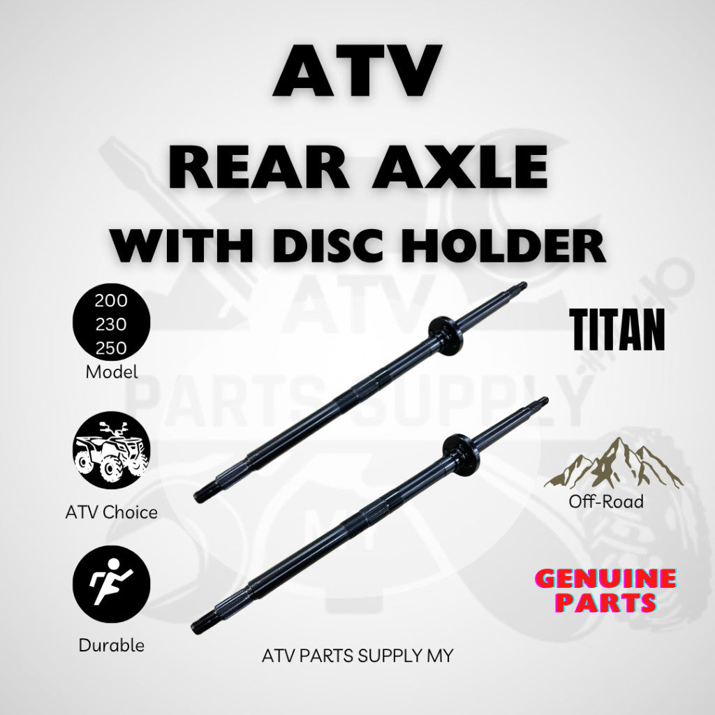 ATV Titan 200 | 250 | Rear Axle | with Disc Holder | 815MM | 880MM | Original Titan Parts