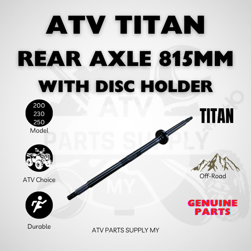 ATV Titan 200 | 250 | Rear Axle | with Disc Holder | 815MM | 880MM | Original Titan Parts